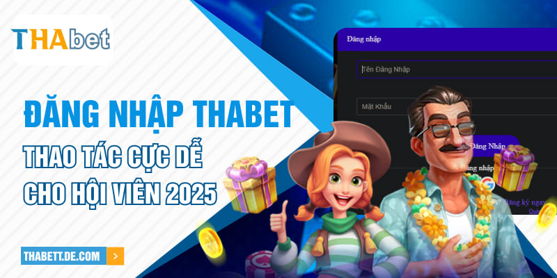 Đăng nhập Thabet có thao tác cực dễ hiểu Đăng nhập Thabet có thao tác cực dễ hiểu