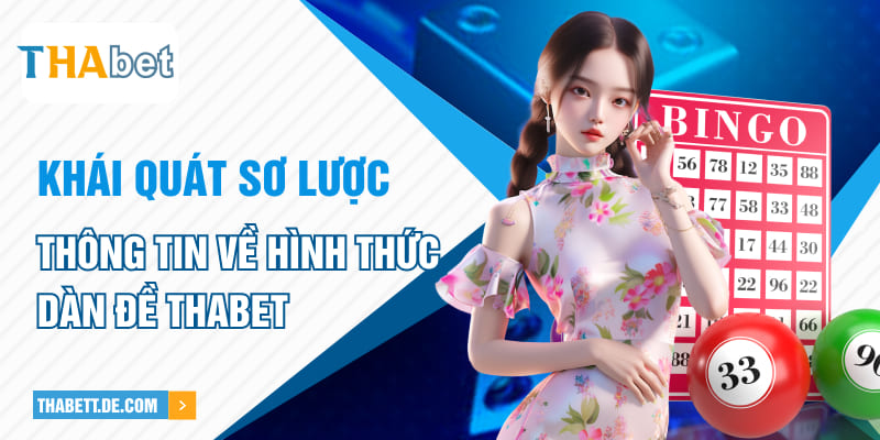 Khái quát sơ lược thông tin về hình thức dàn đề Thabet Khái quát sơ lược thông tin về hình thức dàn đề Thabet
